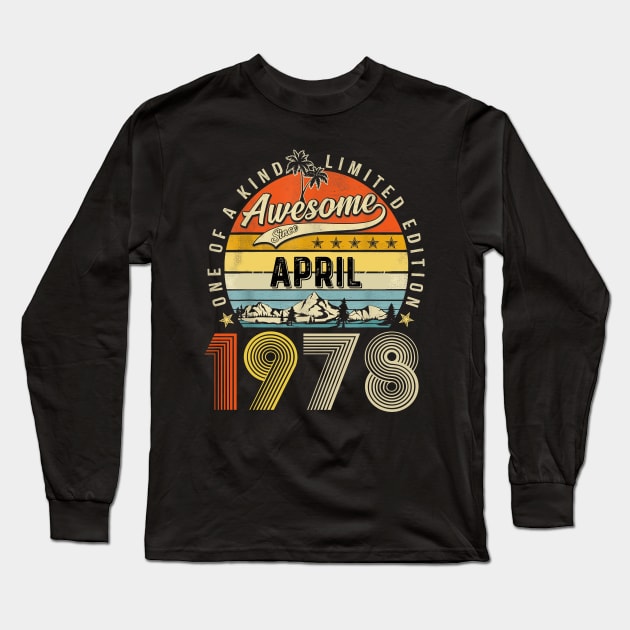 Awesome Since April 1978 Vintage 45th Birthday Long Sleeve T-Shirt by Brodrick Arlette Store